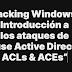 Hacking Windows: Introducción A Los Ataques De “Abuse Active Directory ACLs & ACEs”