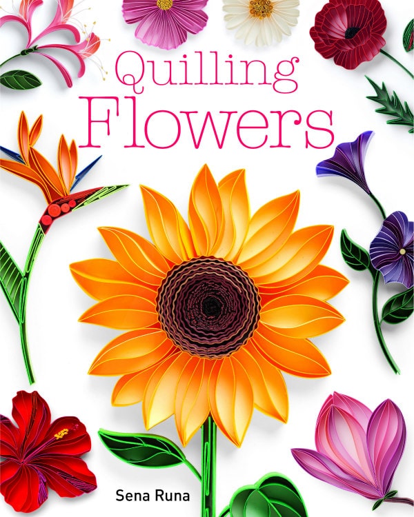 cover of Quilling Flowers book features vivid paper sunflower and eight other flowers