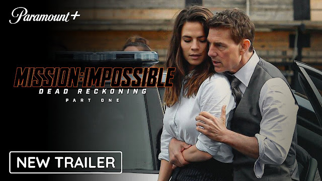 Official Trailer Mission Impossible – Dead Reckoning Part One