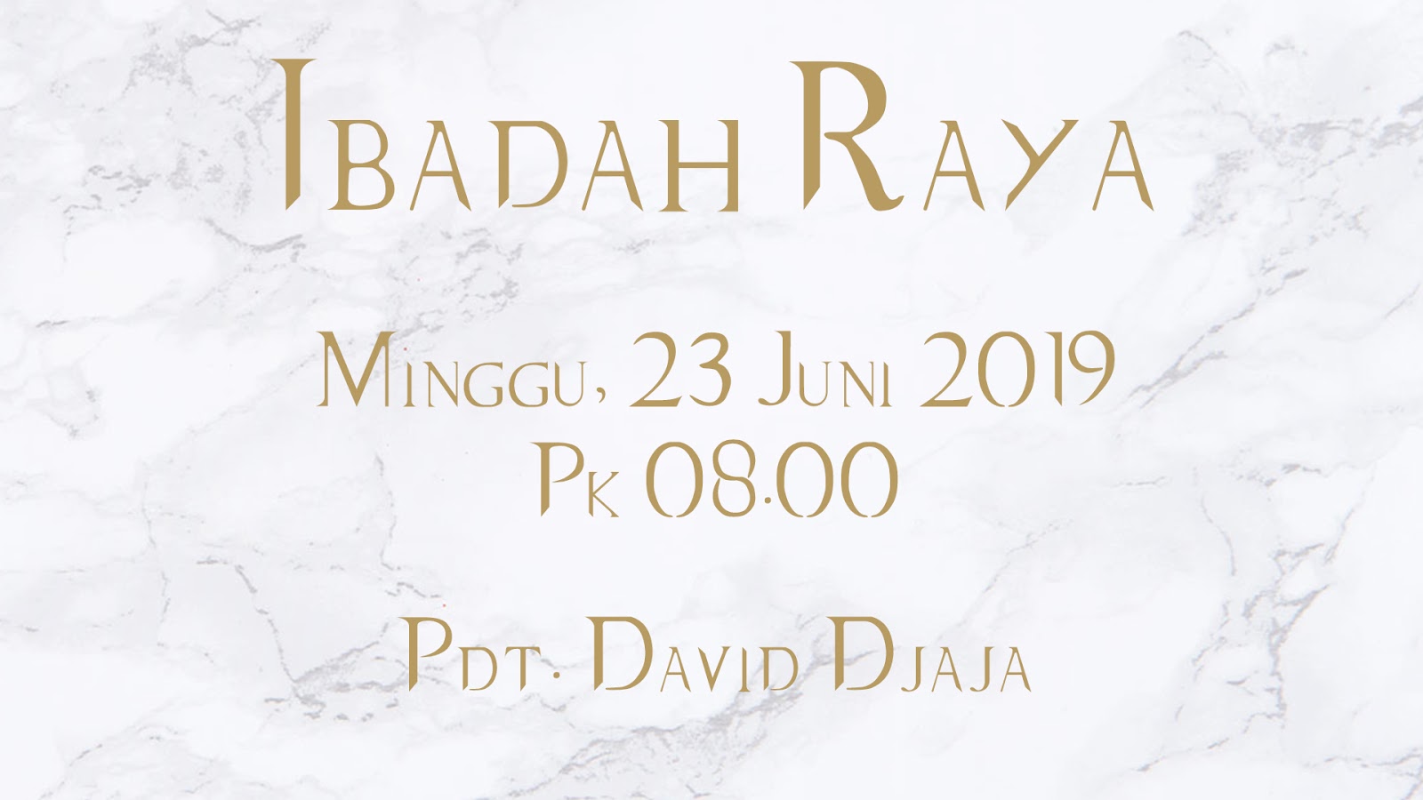 Ibadah Pagi 23 Juni 2019 Jam 08.00 WIB