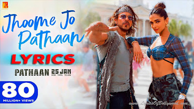 Jhoome Jo Pathaan Song Lyrics | Shah Rukh Khan, Deepika Padukone | Arijit Singh, Sukriti | Vishal & Sheykhar | Kumaar