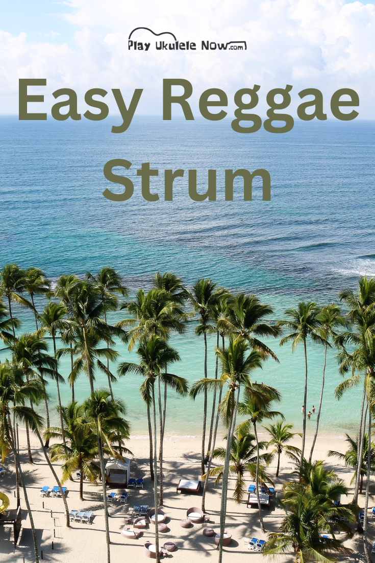 A Fun Easy Reggae (Rock Steady, Ska or Backbeat) Strum for Beginners - Use it for any song