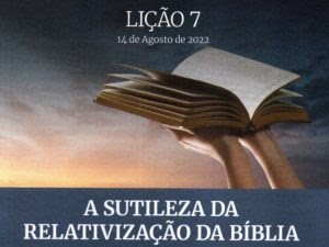 Portal EBD - Lição 7 - A sutileza da relativização da Bíblia IV