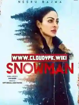 Snowman 2022 Punjabi Movie Free Download and Watch Online In Full Hd Print Cloudypk.wiki