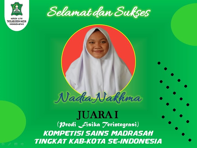 MA THOLABUDDIN MASIN MERAIH PRESTASI PADA KOMPETISI SAINS MADRASAH TAHUN 2021 (KSM)