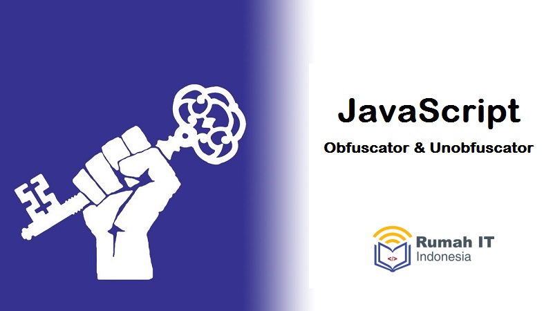 JavaScript Obfuscator dan Unobfuscator