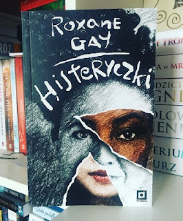 #118 'Histeryczki' Roxane Gay