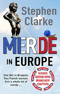 Merde in Europe: A Brit goes undercover in Brussels (English Edition)