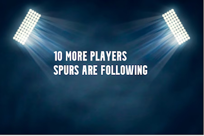 10 more players Spurs are following