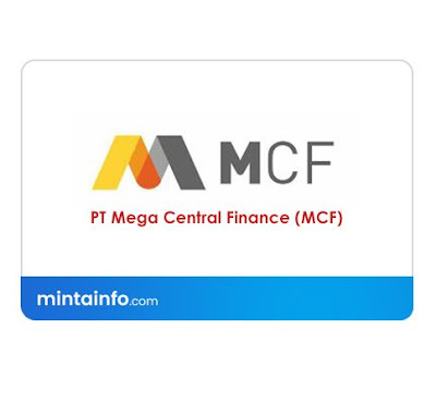 Lowongan Kerja PT Mega Central Finance (MCF) Terbaru Hari Ini, info loker pekanbaru 2021, loker 2021 pekanbaru, loker riau 2021