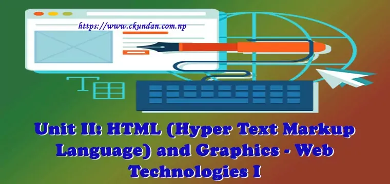 HTML (Hyper Text Markup Language) and Graphics - Web Technologies I