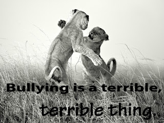 Bullying is a terrible, terrible thing.