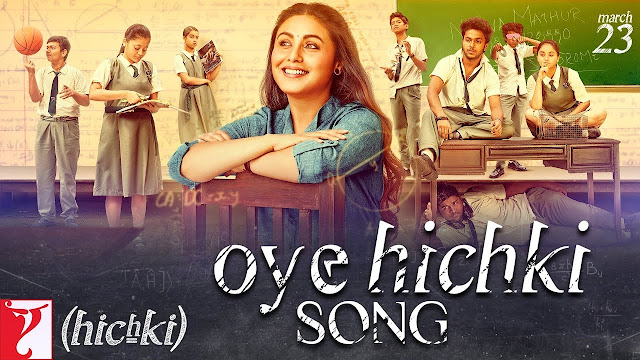 Oye Hichki Song Lyrics | Hichki | Harshdeep kaur | Jasleen Royal 