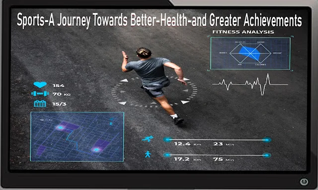 Sports-A Journey Towards Better-Health-and Greater Achievements