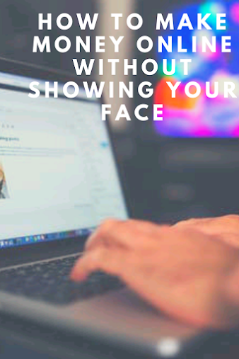 How to make money online without showing your face