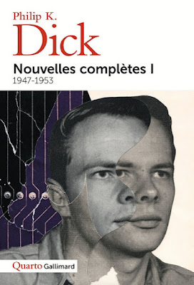 Nouvelles complètes de Philip K. Dick, tome 1