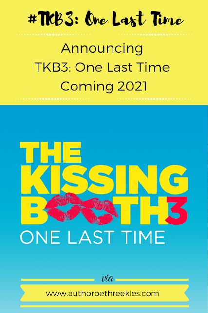 Announcing The Kissing Booth 3: One Last Time - Coming ...