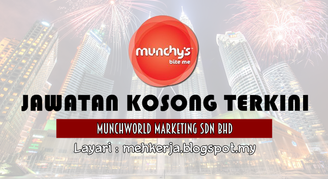 Jawatan Kosong di MunchWorld Marketing Sdn Bhd - 19 Feb 