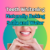 Teeth Whitening Naturally Baking Soda and Water