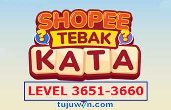 Tebak Kata Shopee Level 3653 3654 3655 3656 3657 3658 3659 3660 3651 3652