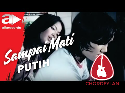 Lirik dan Chord Kunci Gitar Sampai Mati - Putih