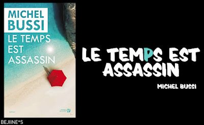 Livre : Le Temps est Assassin - Michel Bussi