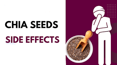 chia seeds side effects أضرار بذور الشيا