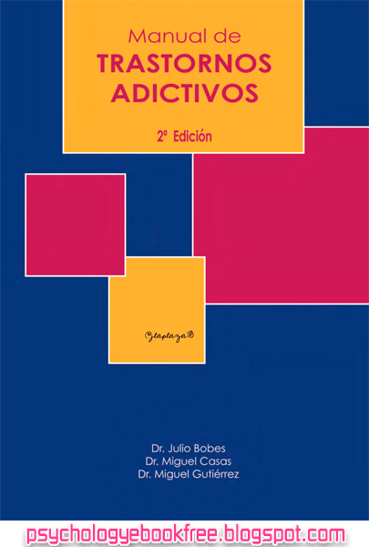 Libro: Manual de trastornos adictivos - Julio Bobes - 2da edición  [PDF] Descarga