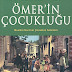 Ömer'in Çocukluğu Kitap Özeti