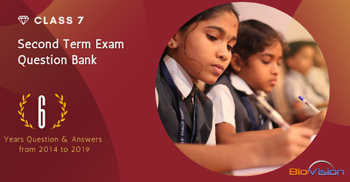 Class 7 - Second Term Exam Question Bank with Answers - 6 Years Questions &  Answers from 2014 to 2019