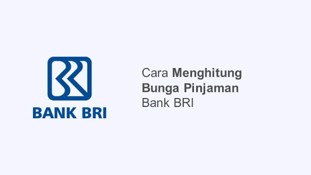 cara menghitung bunga pinjaman bank bri