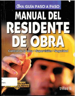 http://rtstudioarq.blogspot.mx/2016/04/manual-del-residente-de-obra.html