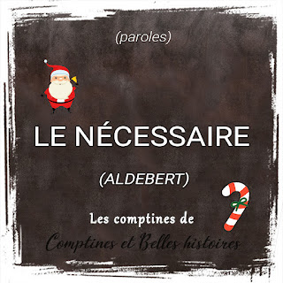 Le nécessaire Paroles de la comptine pour Noel d'Aldebert - Sélection de Poésie, Chansons et Comptines pour enfant - Par Comptines et Belles Histoires