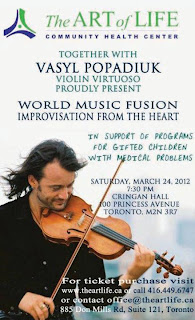 Poster: Improvisation from the Heart by violin virtuoso Vasyl Popadiuk, with The Art of Life Community Health Centre, March 24, 2012