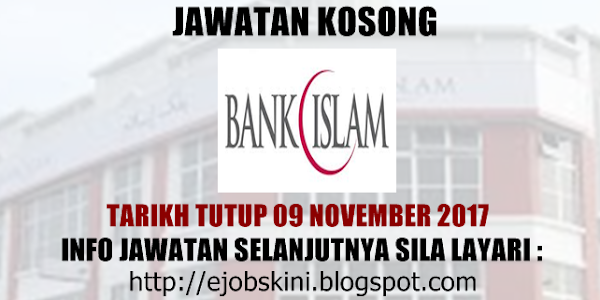 Jawatan Kosong Bank Islam Malaysia Berhad - 09 November 2017 