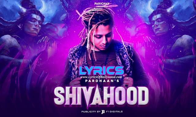 SHIVAHOOD Song Lyrics in English - PARDHAAN | A-SHOCK | Shivratri Special 2020