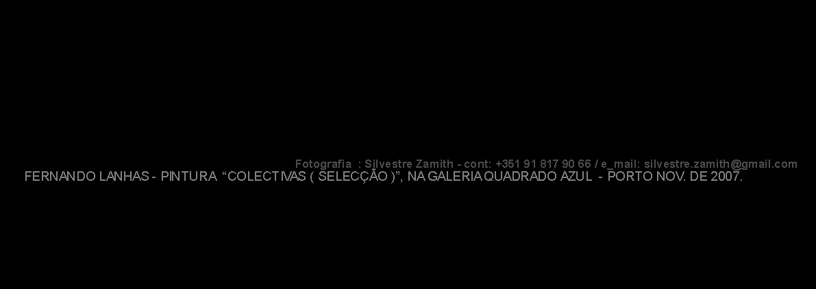 "COLECTIVAS" LANHAS -QUADRADO AZUL-PORTO-2007