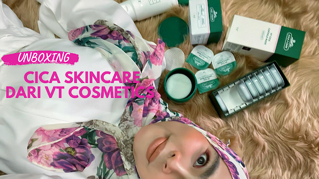 Unboxing Cica Skincare dari VT Cosmetics