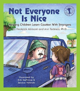Not Everyone Is Nice: Helping Children Learn Caution with Strangers (Let's Talk)