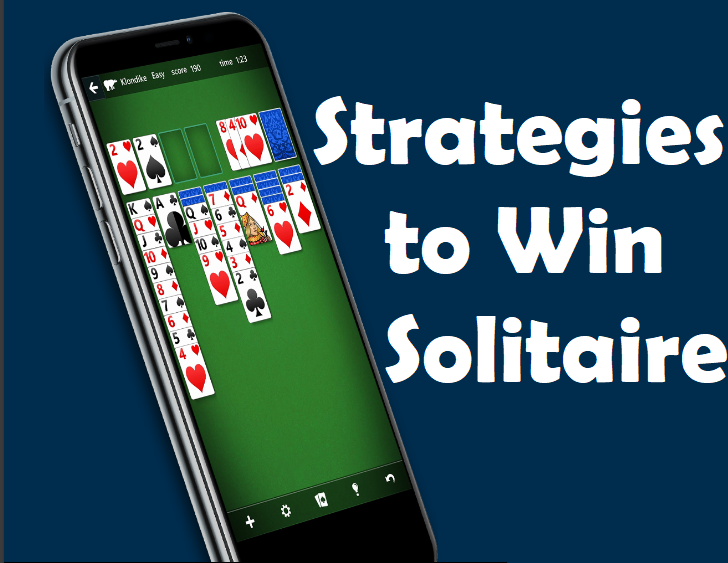 Strategies to Win Solitaire