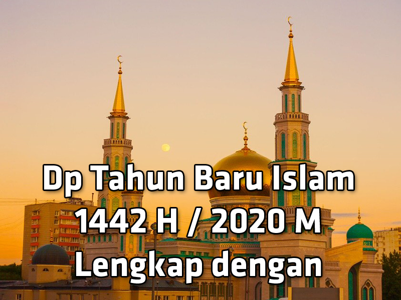 Dp Tahun Baru Islam 1442 H / 2020 M Lengkap dengan Gambar