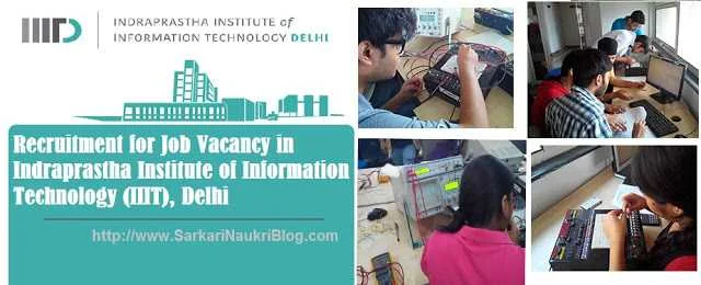 Naukri Vacancy Recruitment IIIT Delhi