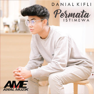 Danial Kifli - Permata Istimewa MP3
