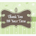 Thanks for Your Time