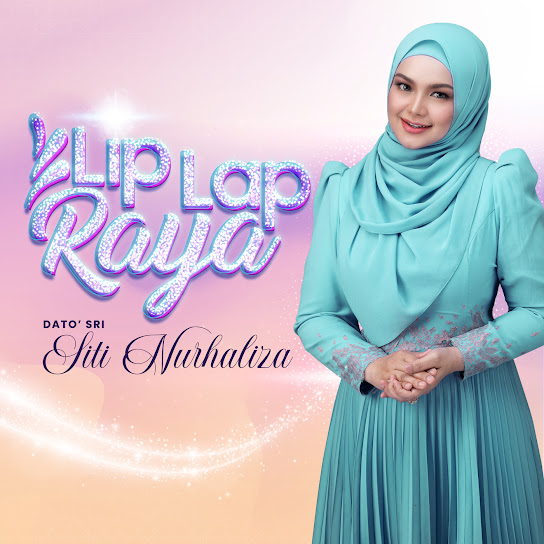 Lip Lap Raya - Dato' Sri Siti Nurhaliza