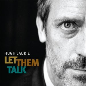 Hugh Laurie Let Them Talk 