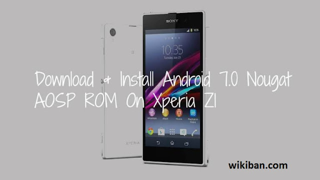 download and install android 7 nougat on sony xperia z1