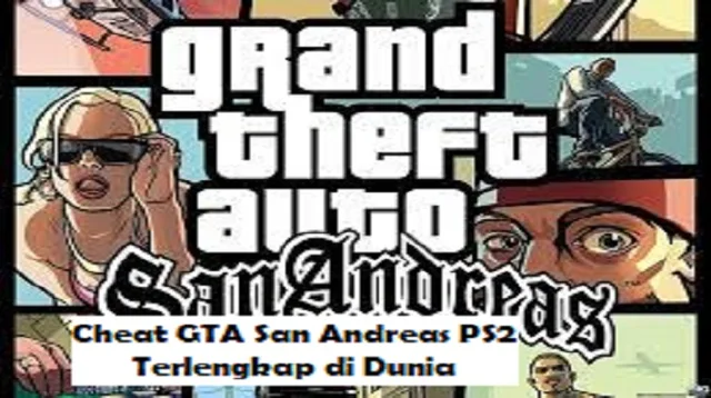 Cheat GTA San Andreas PS2 Terlengkap di Dunia