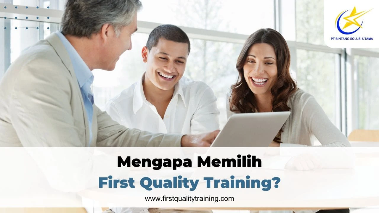 Mengapa Memilih First Quality Training?