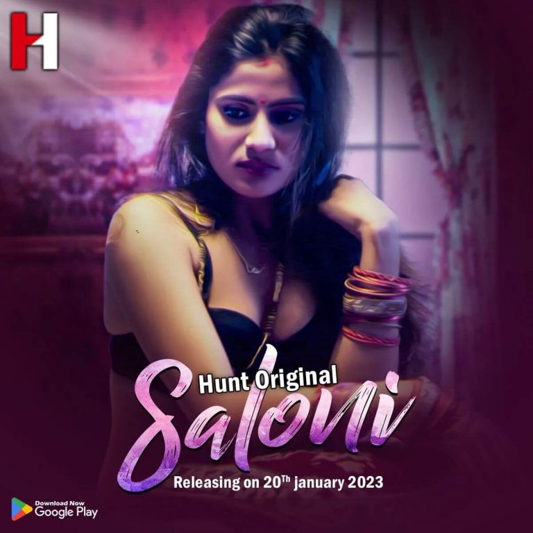 Saloni Web Series on OTT platform  Hunt Cinema - Here is the  Hunt Cinema Saloni wiki, Full Star-Cast and crew, Release Date, Promos, story, Character.